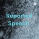 REPORTED SPEECH CLASS