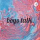 boys talk  (Trailer)