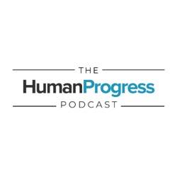 The Human Progress Podcast