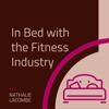 In Bed with the Fitness Industry artwork