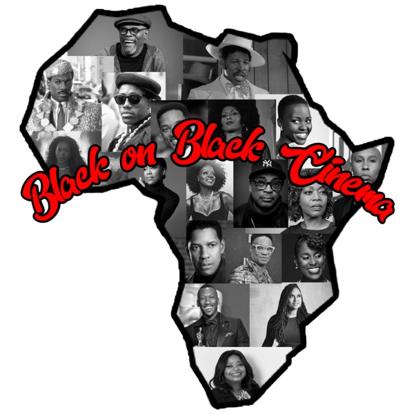 Black on Black Cinema Podcast Image