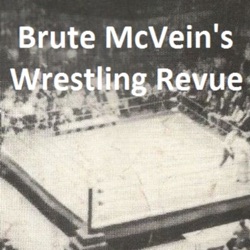 Brute McVein's Wrestling Revue #9 
