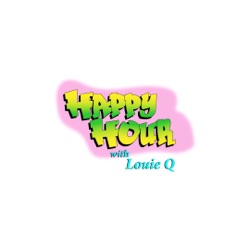 Happy Hour with Louie Q