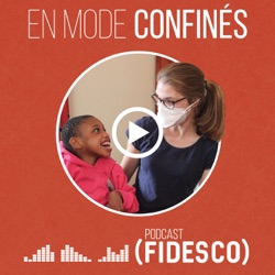 Les podcasts confinés de Fidesco