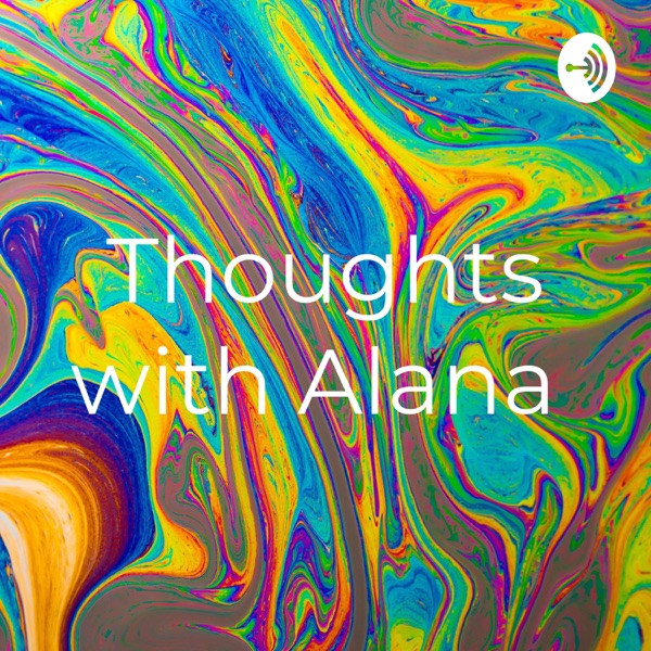 Thoughts with Alana Artwork