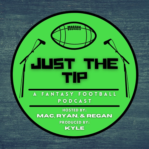 Just The Tip: A Fantasy Football Podcast Artwork