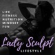 Lady Sculpt Lifestyle