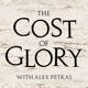 The Cost of Glory