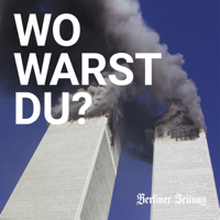 Wo warst du? 9/11 - Ein Paar, zwei Erzählungen podcast