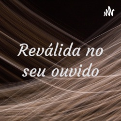 Revalida no seu ouvido 1.0