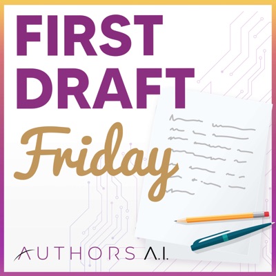 First Draft Friday: Conversations about author craft First Draft Friday: Conversations about author craft