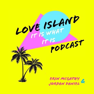 Love Island: It Is What It Is