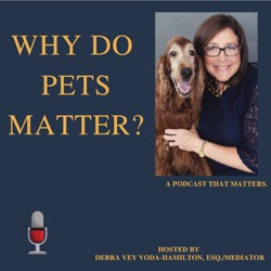 Dr. Renee Alsarraf, DVM - Sit, Stay, Heal: What Dogs Can Teach Us About Living Well on ”Why Do Pets Matter?” hosted by Debra Hamilton EP 208