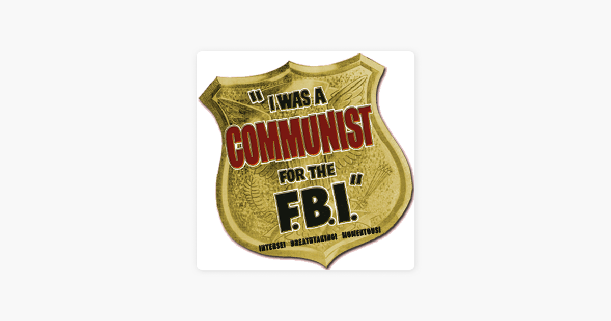 ‎I Was A Communist For The FBI On Apple Podcasts