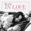 The Rise in Love Podcast