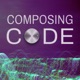 Composing Code Podcast