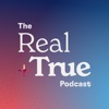 The Real + True Podcast artwork