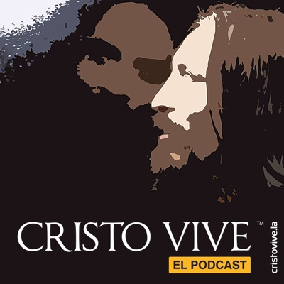Cristo Vive, el Podcast. Cristo Vive, el Podcast.