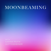 Moonbeaming - Sarah Faith Gottesdiener