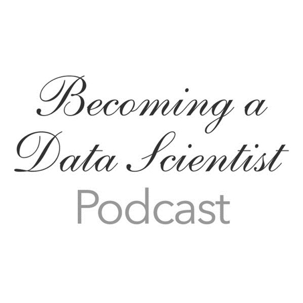 Becoming A Data Scientist Podcast Artwork