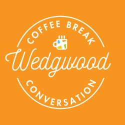 Wedgwood's Coffee Break Conversation