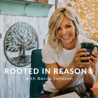 Rooted In Reason® podcast