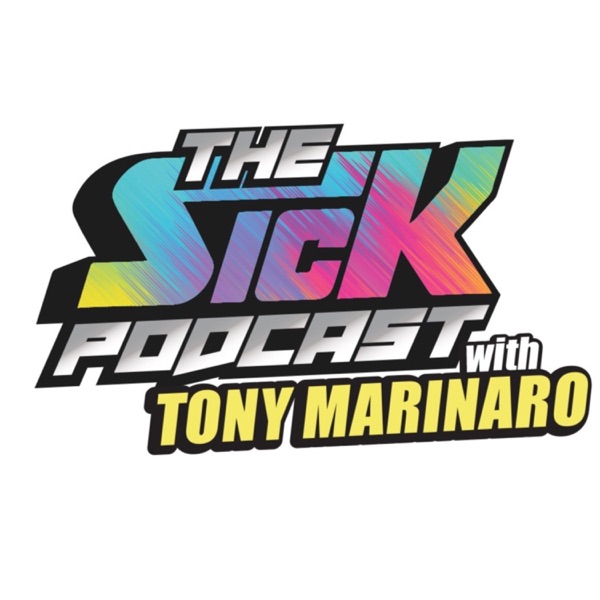 The Sick Podcast with Tony Marinaro Artwork