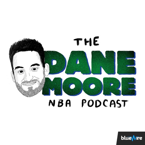 The Dane Moore NBA Podcast Artwork