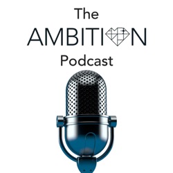 Summer update from the Ambition Podcast