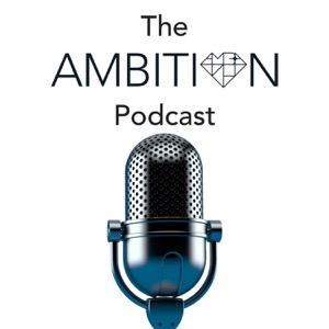 The Ambition Podcast