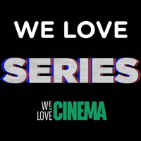 We Love Series podcast