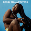 BOSSY BRUJA PRAYERS - Ayodele Fuega