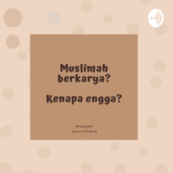 Muslimah, mencintai diri dan memiliki peran