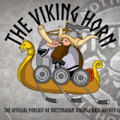 The Viking Horn: Official Podcast of the Nottingham Vikings Ball Hockey Club - The Nottingham Vikings Ball Hockey Club