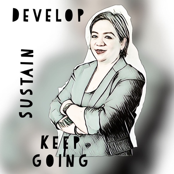 Develop, Sustain, Keep Going with Jennefer G Mendoza Artwork