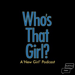 S1 E4 - Naked - Who's That Girl? A New Girl Podcast - Подкаст – Podtail