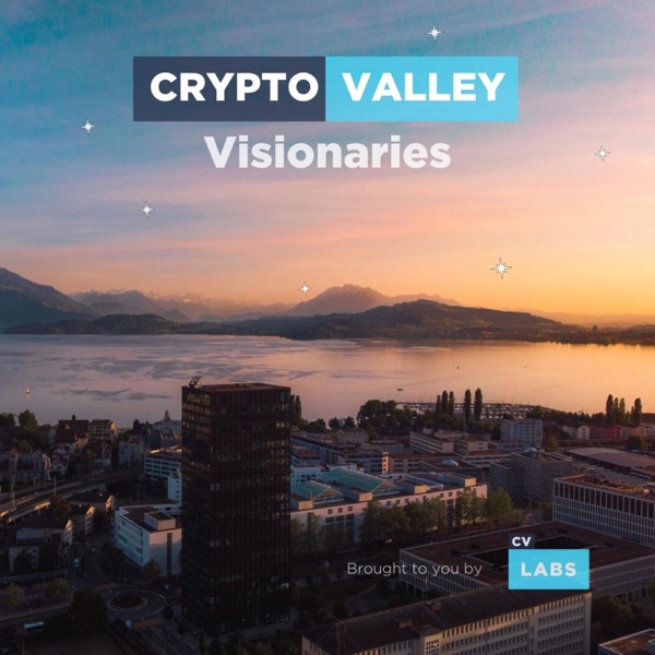 The Crypto Valley Visionaries' Podcast