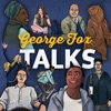 GEORGE FOX TALKS artwork