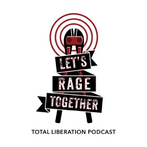 Let's Rage Together Podcast