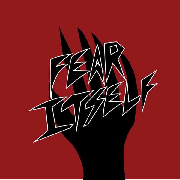 Fear Itself Podcast Artwork