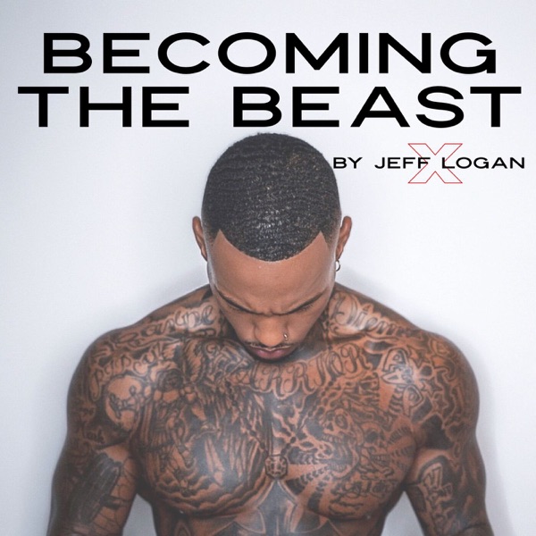 BECOMING THE BEAST by Jeff Logan