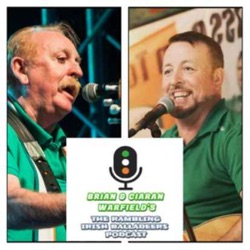 Brian and Ciaran Warfield's Rambling Irish Balladeers Podcast