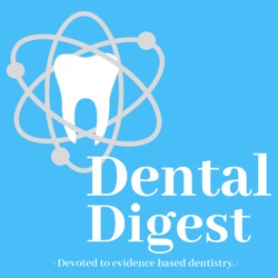 Dental Digest Podcast with Dr. Melissa Seibert