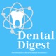Dental Digest Podcast with Dr. Melissa Seibert