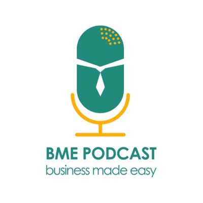 BME Podcast | Business Made Easy BME Podcast | Business Made Easy