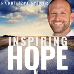 Inspiring Hope, with Rabbi Tzvi Sytner