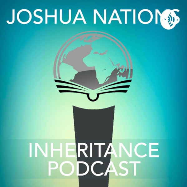 Joshua Nations Inheritance Podcast Artwork
