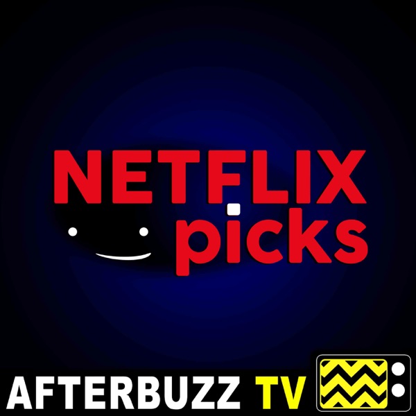 Netflix Picks - AfterBuzz TV Artwork