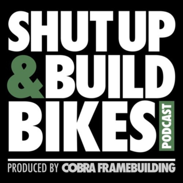 Artwork for Shut Up and Build Bikes Podcast