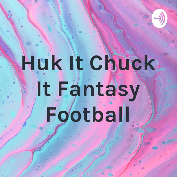 Huk It Chuck It Fantasy Football Artwork